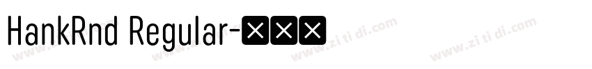 HankRnd Regular字体转换 HankRnd Regular字体转换
